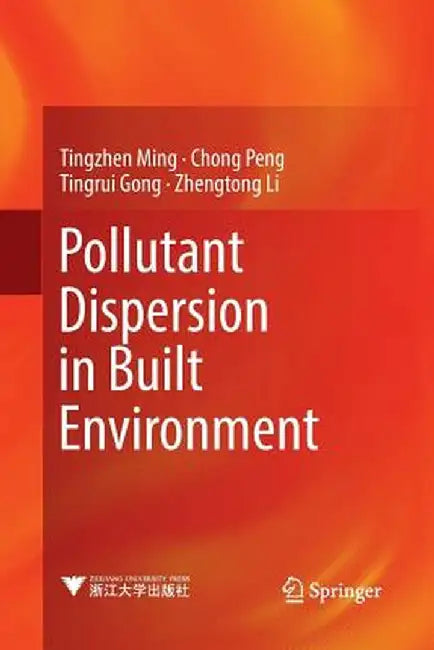 Pollutant Dispersion in Built Environment by Tingzhen Ming