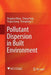Pollutant Dispersion in Built Environment by Tingzhen Ming