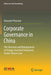 Corporate Governance in China: The Structure and Management of Foreign-Invested Enterprises Under Chinese Law by Giovanni Pisacane