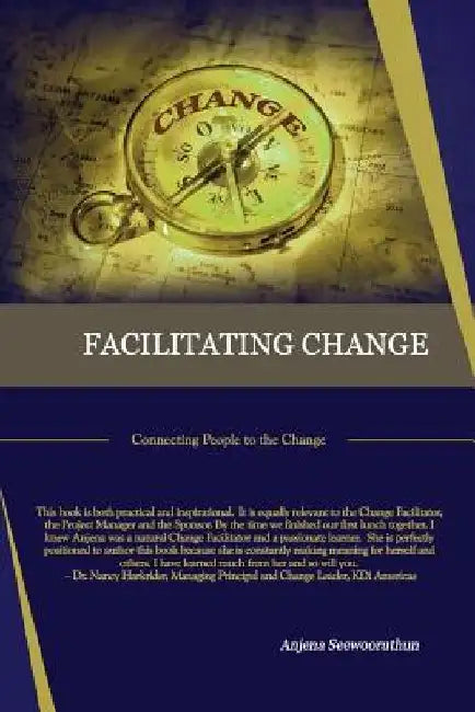 Facilitating Change: Connecting People to the Change by Anjena Seewooruthun