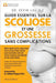Guide essentiel sur la scoliose et une grossesse sans complications (3e édition): Mois après mois, apprenez tout ce qu'il faut savoir pour prendre soi by Kevin Lau