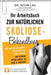 Ihr Arbeitsbuch zur natürlichen Skoliose-Behandlung (2. Ausgabe): Ihr unverzichtbarer Begleiter für eine gerade und starke Wirbelsäule in nur 12 Woche by Kevin Lau