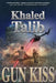 Gun Kiss by Khaled Talib