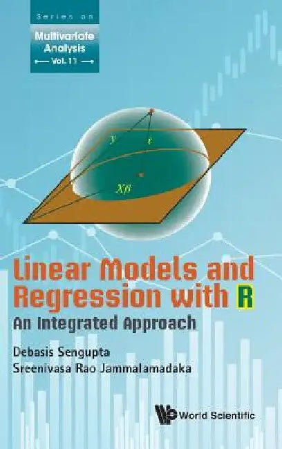 Linear Models and Regression with R: An Integrated Approach by Debasis Sengupta