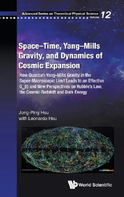 Space-Time, Yang-Mills Gravity, and Dynamics of Cosmic Expansion: How Quantum Yang-Mills Gravity in the Super-Macroscopic Limit Leads to an Effective by Jong-Ping Hsu