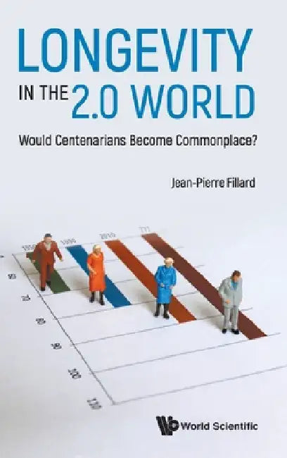 Longevity in the 2.0 World: Would Centenarians Become Commonplace? by Jean-Pierre Fillard