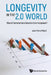 Longevity in the 2.0 World: Would Centenarians Become Commonplace? by Jean-Pierre Fillard