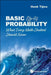 Basic Probability: What Every Math Student Should Know by Henk Tijms