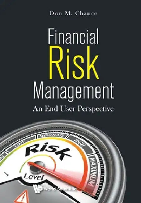 Financial Risk Management for End Users by Don M. Chance