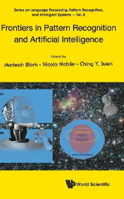 Frontiers in Pattern Recognition and Artificial Intelligence by Marleah Blom