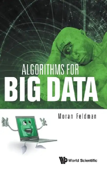 Algorithms for Big Data by Moran Feldman