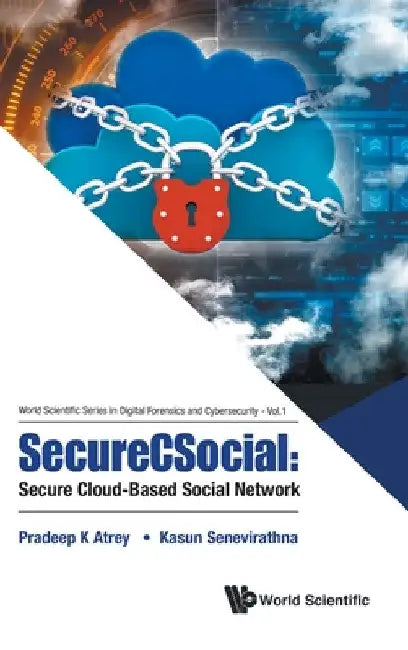 Securecsocial: Secure Cloud-Based Social Network by Pradeep Atrey
