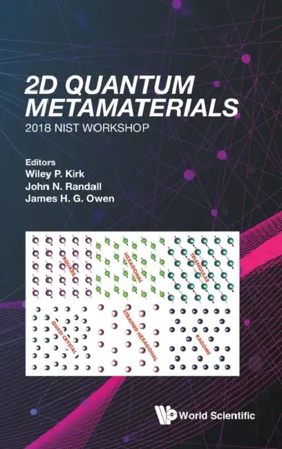 2D Quantum Metamaterials: Proc of the 2018 Nist Workshop by Kirk Wiley P
