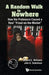 Random Walk to Nowhere, A: How the Professors Caused a Real Fraud-On-The-Market by Edward E. Williams, John A. Dobelman
