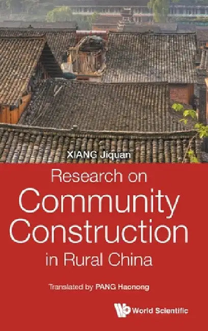 Research on Community Construction in Rural China by Jiquan Xiang
