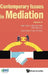 Contemporary Issues in Mediation - Volume 4 by Joel Lee