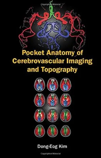 Pocket Anatomy of Cerebrovascular Imaging and Topography by Dong-Eog Kim, Oh Young Bang, Eung Yeop Kim
