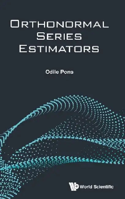 Orthonormal Series Estimators by Odile Pons
