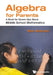 Algebra for Parents: A Book for Grown-Ups about Middle School Mathematics by Aharoni, Ron