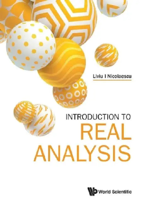 Introduction to Real Analysis by Liviu I. Nicolaescu