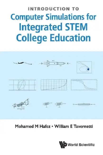 Introduction to Computer Simulations for Integrated Stem College Education by Mohamed M. Hafez