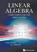 Linear Algebra: Core Topics for the First Course by Dragu Atanasiu