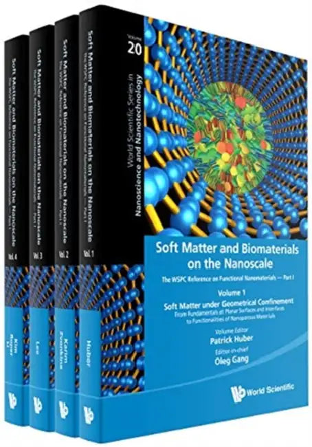 Soft Matter and Biomaterials on the Nanoscale: The Wspc Reference on Functional Nanomaterials - Part I (in 4 Volumes) by Oleg Gang