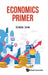 Economics Primer by Linda Low