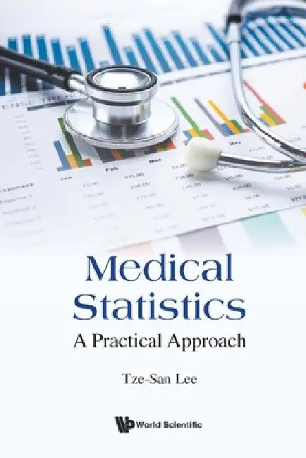 Medical Statistics: A Practical Approach by Lee, Tze-San