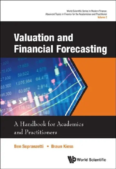 Valuation and Financial Forecasting: A Handbook for Academics and Practitioners by Ben Sopranzetti