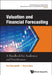 Valuation and Financial Forecasting: A Handbook for Academics and Practitioners by Ben Sopranzetti