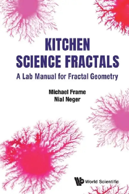 Kitchen Science Fractals: A Lab Manual for Fractal Geometry by Frame, Michael