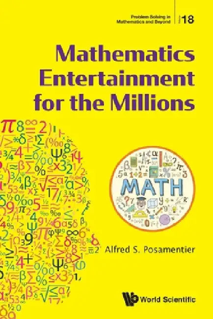 Mathematics Entertainment for the Millions by Posamentier, Alfred S.