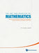 Art and Practice of Mathematics, The: Interviews at the Institute for Mathematical Sciences, National University of Singapore, 2010-2020 by Yu Kiang Leong