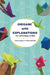 Origami with Explanations: Fun with Folding and Math by Jeanine Meyer