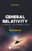 General Relativity: A First Examination (Second Edition) by Marvin Blecher