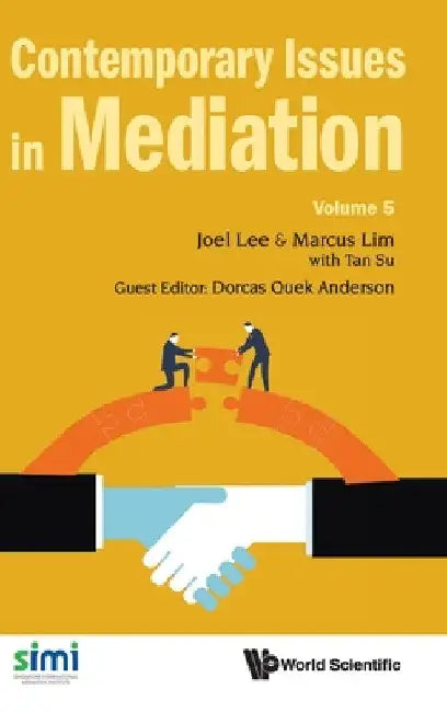 Contemporary Issues in Mediation - Volume 5 by Joel Lee