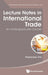 Lecture Notes in International Trade: An Undergraduate Course by Priyaranjan Jha