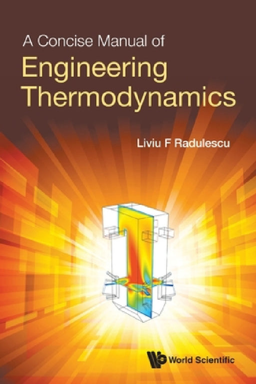 A Concise Manual of Engineering Thermodynamics by Liviu F. Radulescu