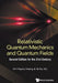 Relativistic Quantum Mechanics and Quantum Fields: Second Edition for the 21st Century by Pauchy W-Y Hwang