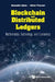 Blockchain and Distributed Ledgers: Mathematics, Technology, and Economics by Alexander Lipton