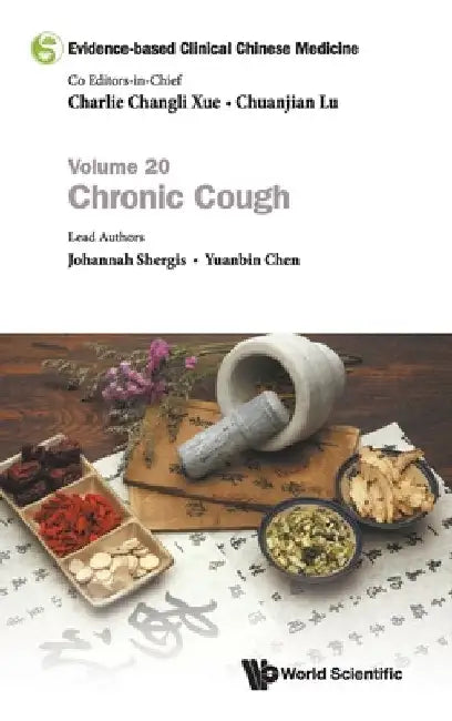 Evidence-Based Clinical Chinese Medicine - Volume 20: Chronic Cough by Xue, Charlie Changli