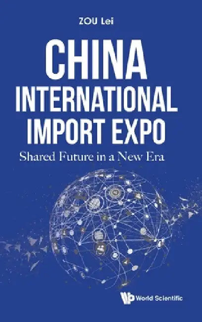 China International Import Expo: Shared Future in a New Era by Lei Zou