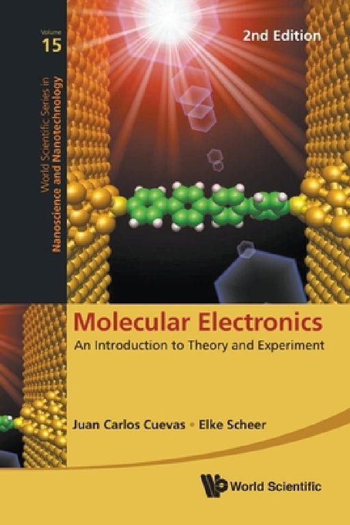 Molecular Electronics: An Introduction to Theory and Experiment (2nd Edition) by Elke Scheer, Juan Carlos Cuevas