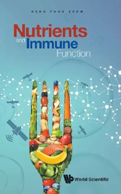 Nutrients and Immune Function by Seow, Heng Fong
