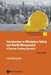 Introduction to Workplace Safety and Health Management: A Systems Thinking Approach (Second Edition) by Yang Miang Goh