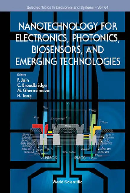 Nanotechnology for Electronics, Photonics, Biosensors, and Emerging Technologies by Faquir C. Jain