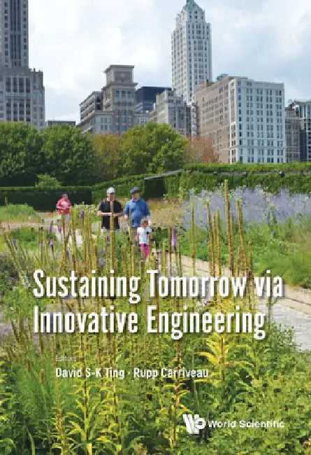 Sustaining Tomorrow Via Innovative Engineering by David S-K Ting