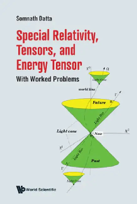 Special Relativity, Tensors, and Energy Tensor: With Worked Problems by Somnath Datta
