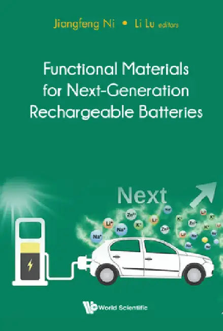 Functional Materials for Next-Generation Rechargeable Batteries by Ni, Jiangfeng